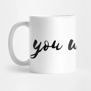 you with me Mug